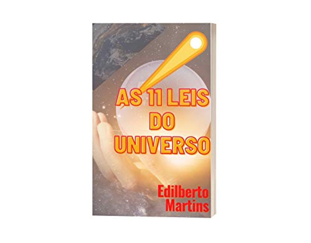 Book AS 11 LEIS DO UNIVERSO: Como tornar seus sonhos em realidade, usando