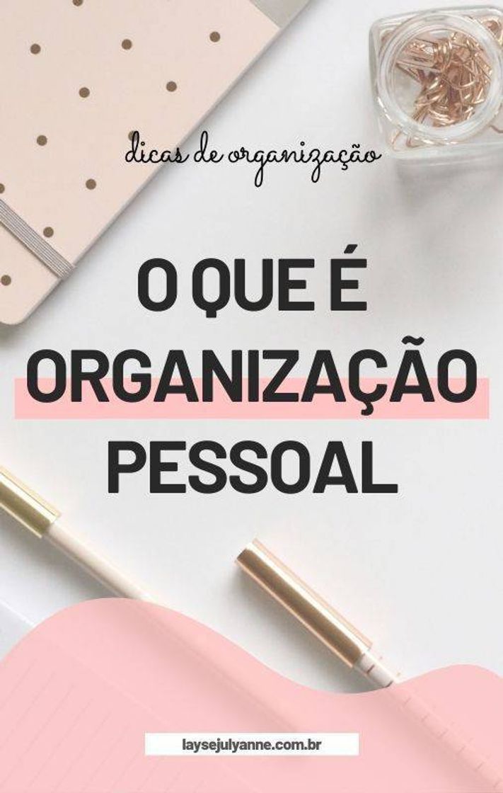 Moda O que é organização pessoal?