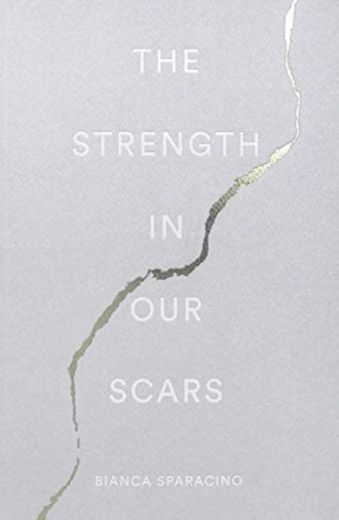 The strenght in our scars