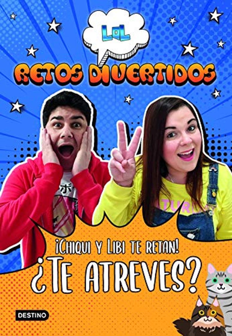 Libros LOL Retos Divertidos. ¡Chiqui y Libi te retan! ¿Te atreves?