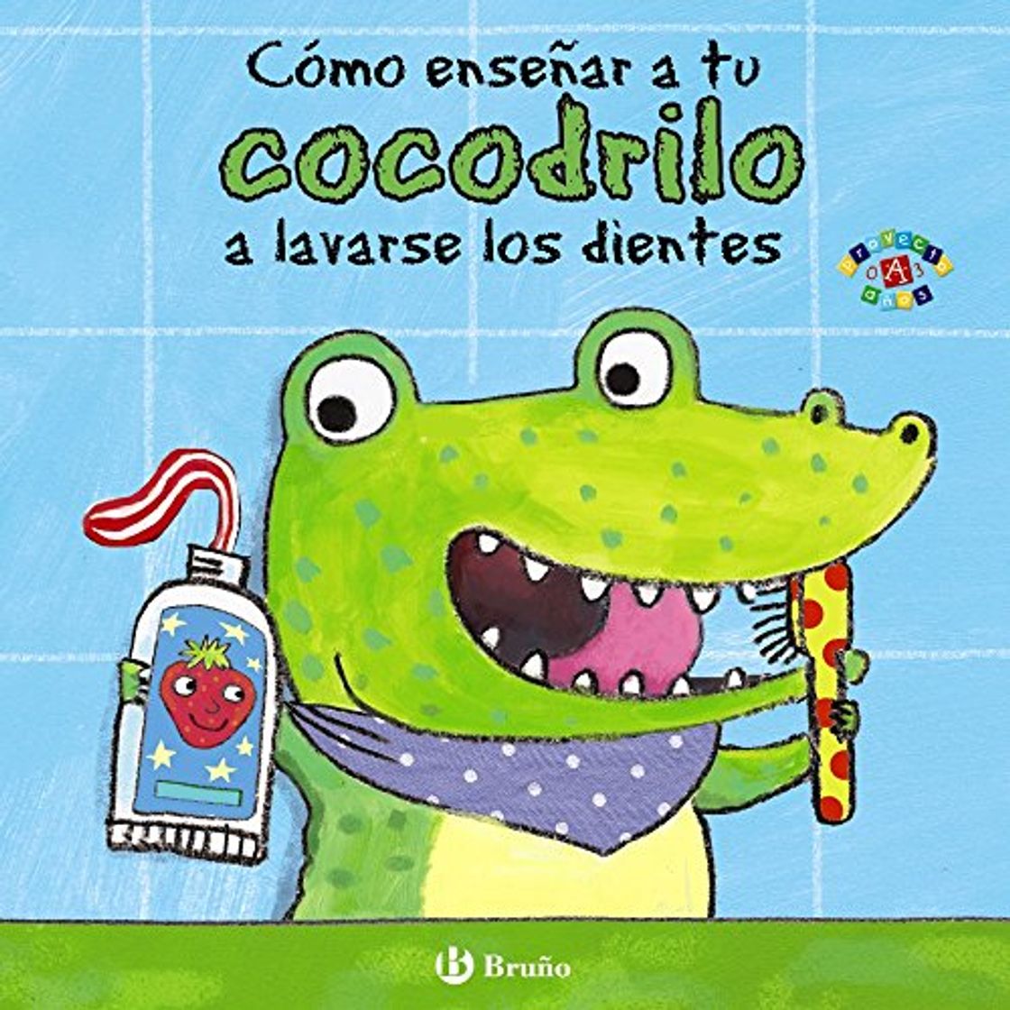 Libro Cómo enseñar a tu cocodrilo a lavarse los dientes