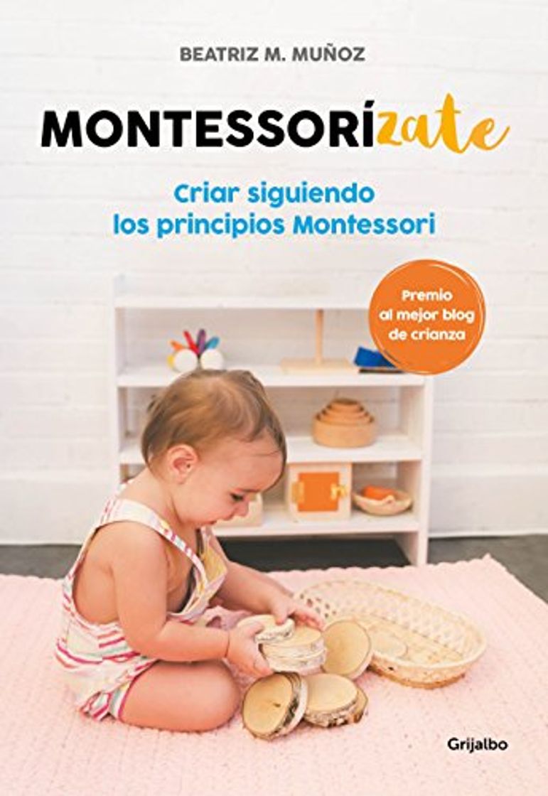 Book Montessorízate: Criar siguiendo los principios Montessori