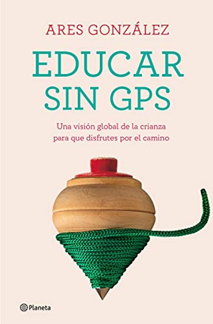 Book Educar sin GPS: Una visión global de la crianza para que disfrutes