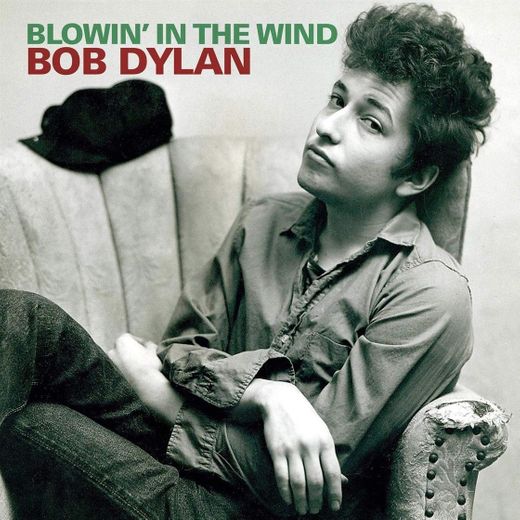 Bob Dylan - Blowin’ in the Wind