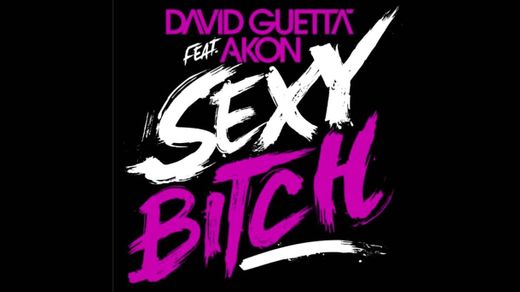 Sexy bitch - David guetta.ft Akon