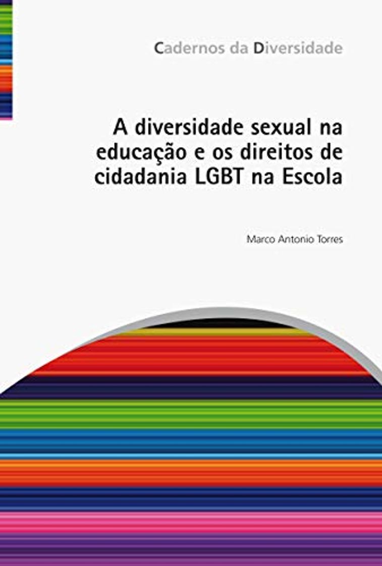 Libro Diversidade Sexual na Educação e os Direitos de Cidadania LGBT na Escola