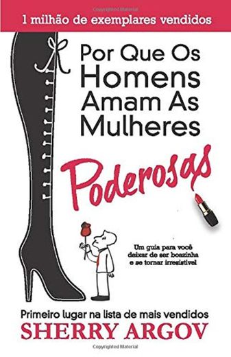 Por Que Os Homens Amam As Mulheres Poderosas: Um Guia Para Você