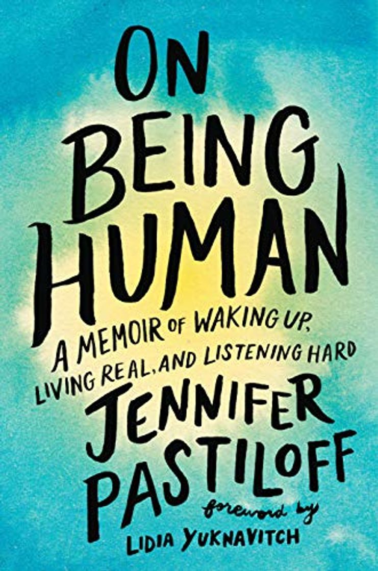 Book On Being Human: A Memoir of Waking Up, Living Real, and Listening Hard [Idioma Inglés]