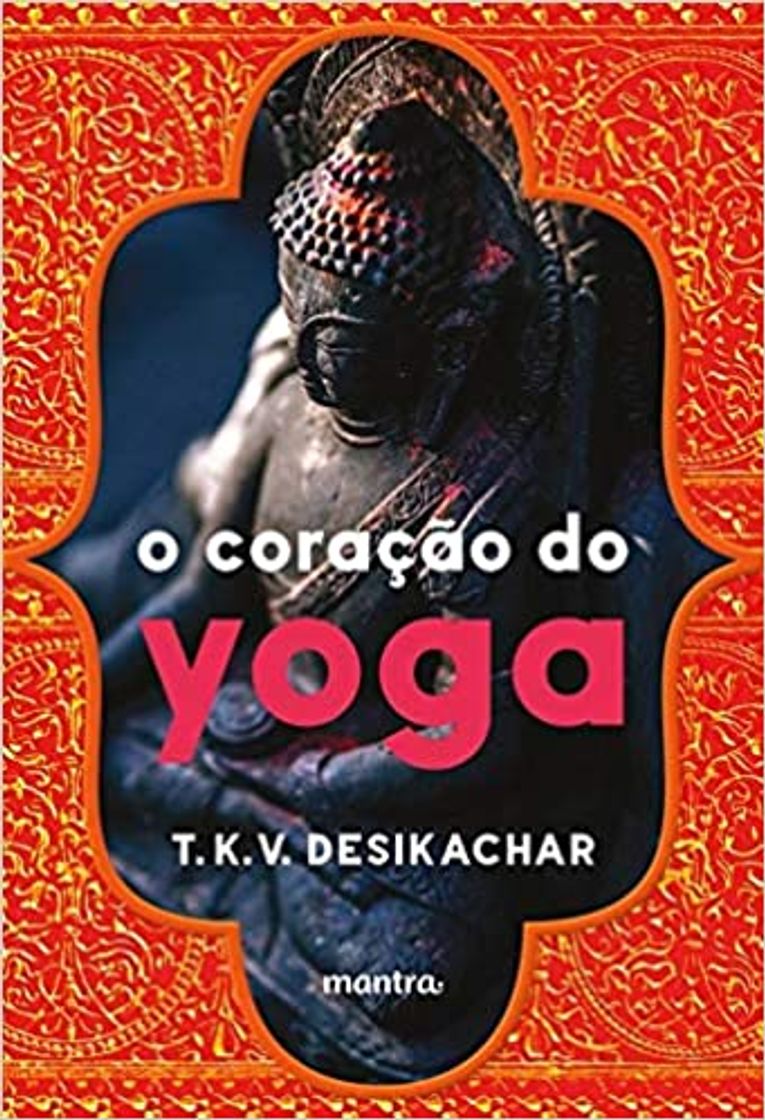 Book O Coração da Yoga: Desenvolvimento pessoal