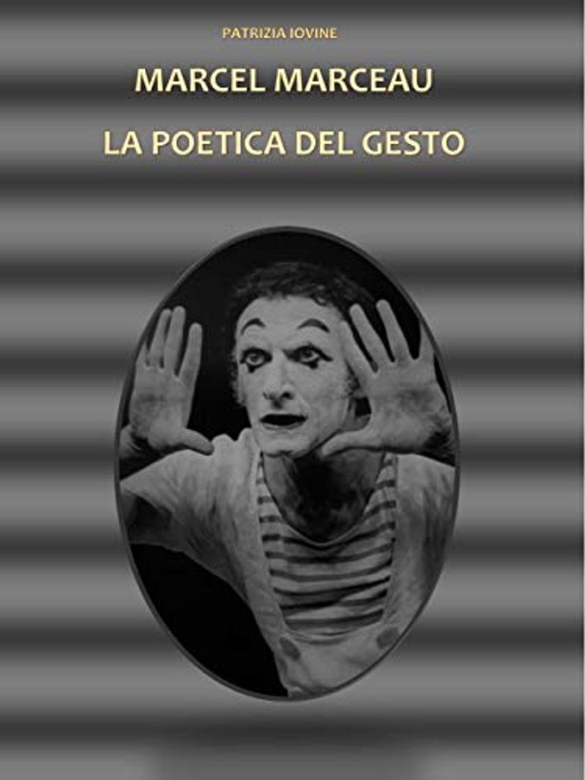 Book Marcel Marceau La Poetica Del Gesto