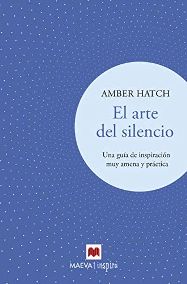 Book El arte del silencio: Una guía de inspiración muy amena y práctica