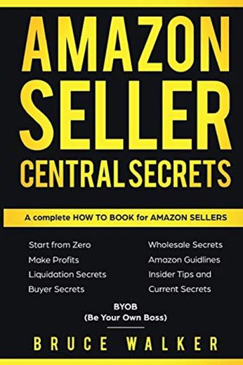 Amazon Seller Central Secrets: Use Amazon Profits to fire your boss: 1