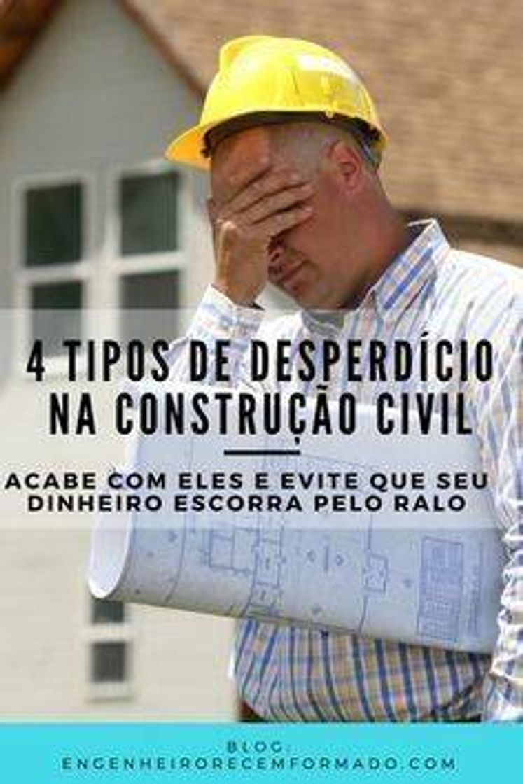 Fashion 4 Tipos de Desperdício na Construção Civil.