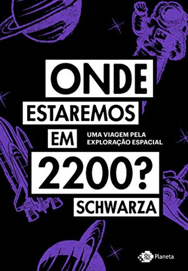 Book Onde estaremos em 2200?: Uma viagem pela exploração espacial