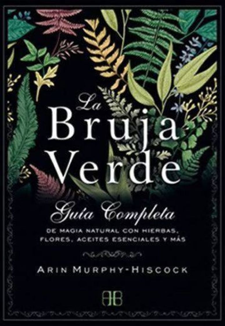 Book La Bruja Verde. Guía completa de magia natural con hierbas