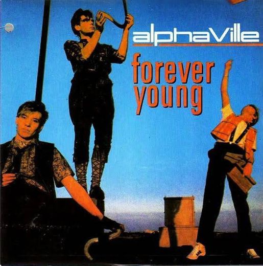 ForEver Young - Alphaville (Vean El Video).