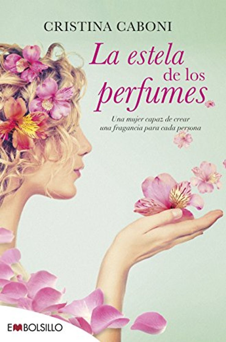 Book La estela de los perfumes: Una mujer capaz de crear una fragancia