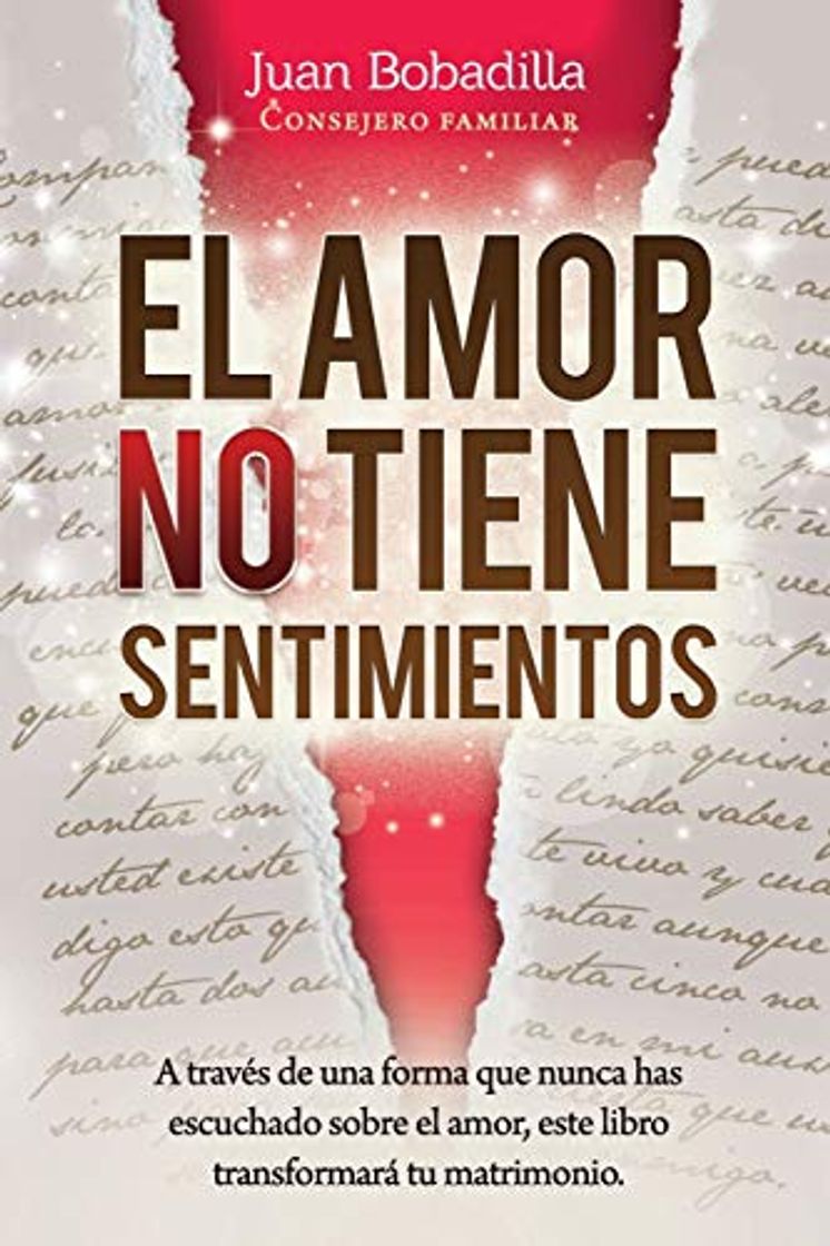 Books EL AMOR NO TIENE SENTIMIENTOS: A través de una forma que nunca has escuchado sobre el amor, este libro transformará tu matrimonio