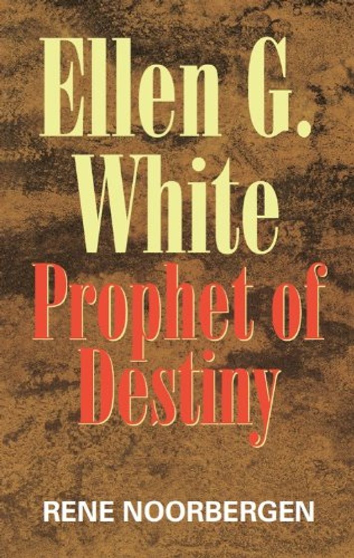 Book Ellen G White: Prophet of Destiny