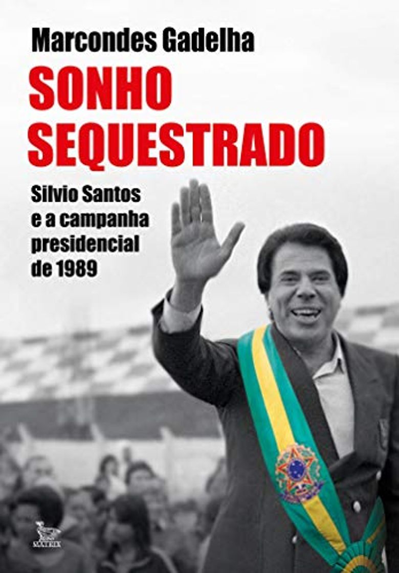 Libro Sonho sequestrado: Silvio Santos e a campanha presidencial de 1989