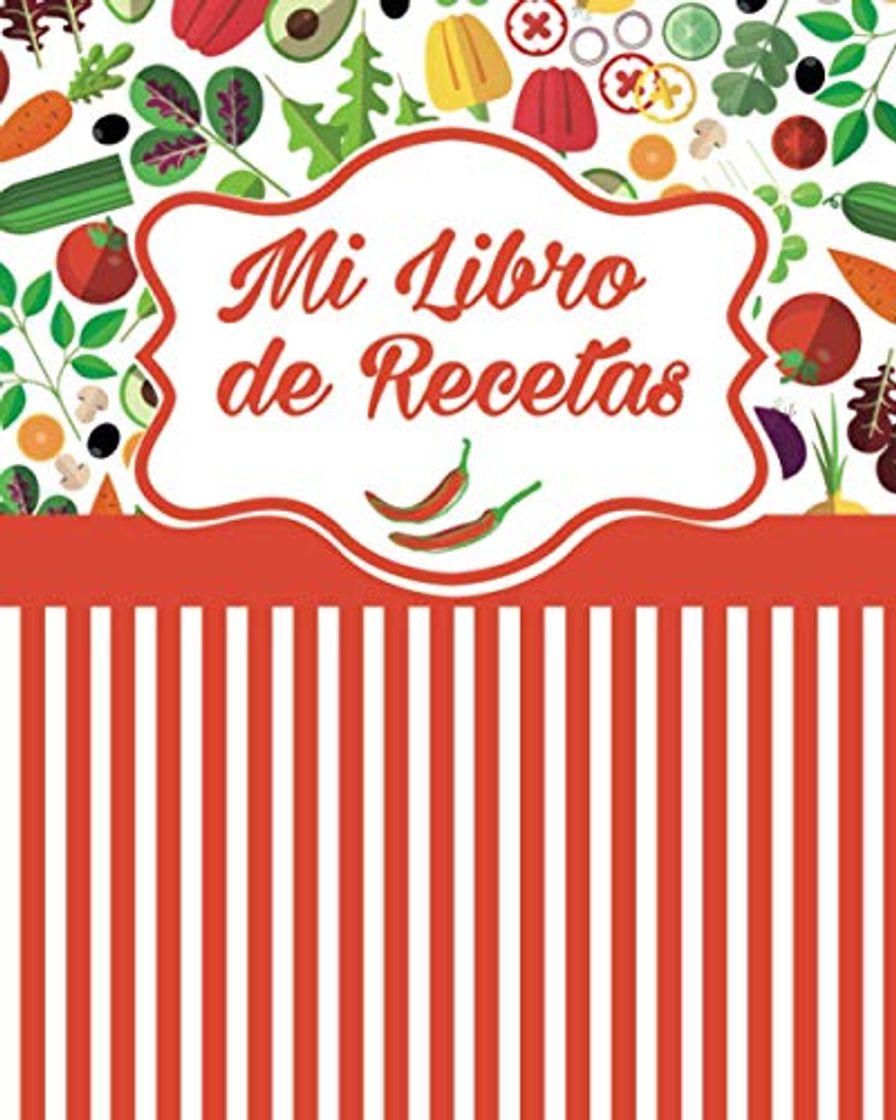 Mi Libro de Recetas: Libro de cocina en blanco personalizado para anotar