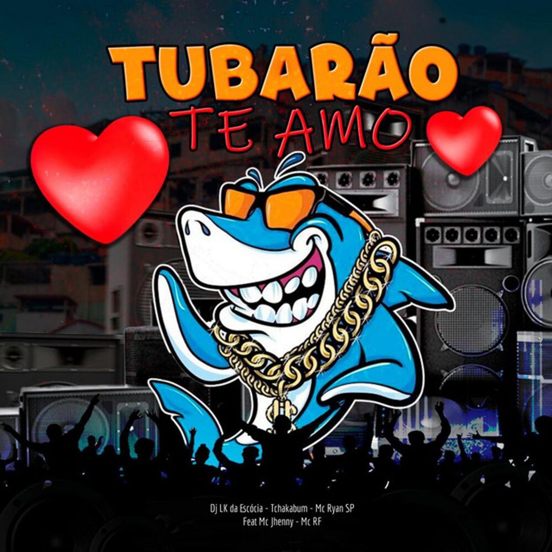 Canción Tubarão Te Amo