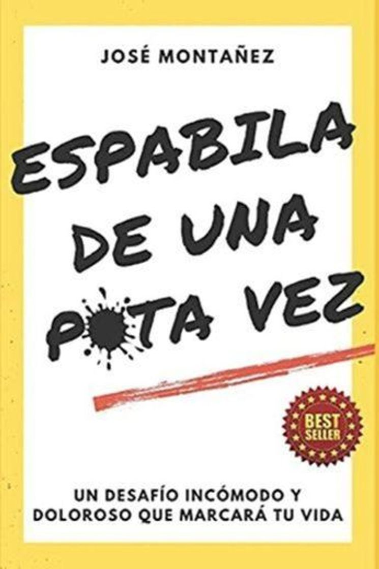 Books ESPABILA DE UNA PUTA VEZ: Un desafío incómodo y doloroso que marcará tu vida