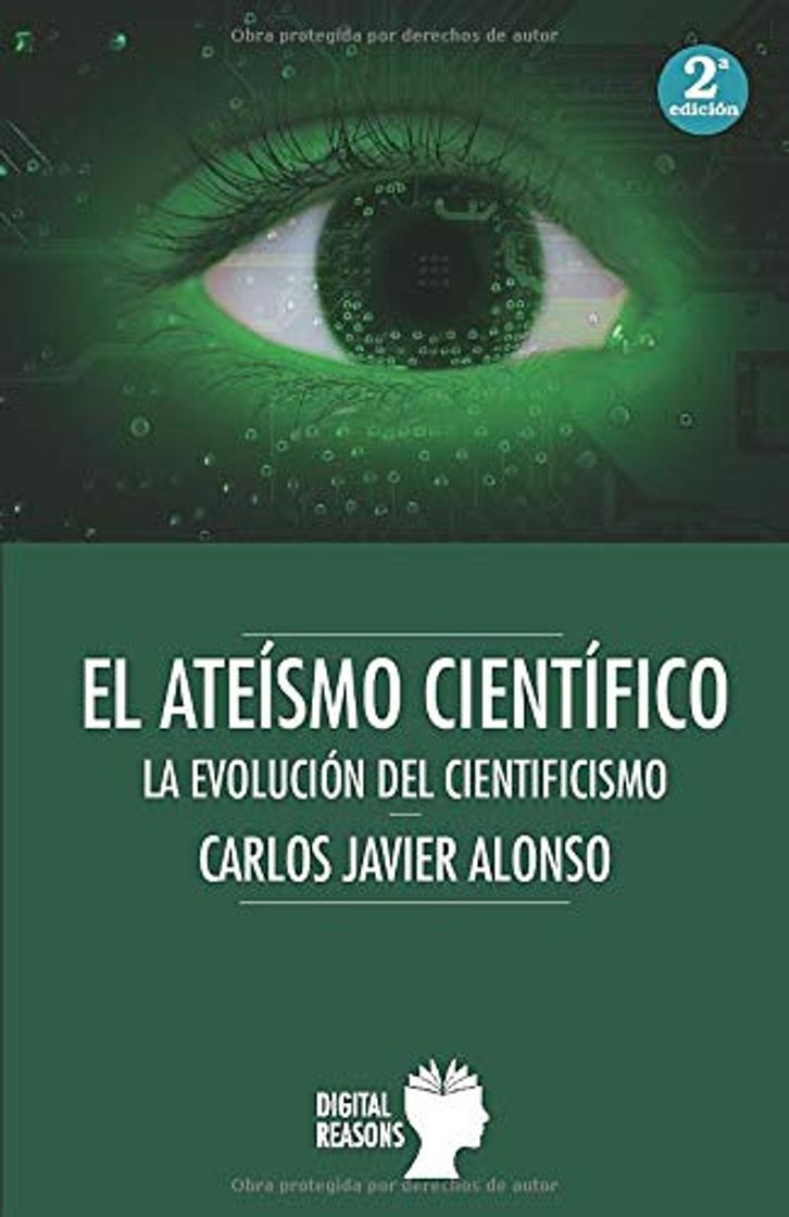 Libro EL ATEÍSMO CIENTÍFICO: EVOLUCIÓN DEL CIENTIFICISMO