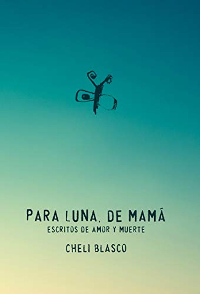 Books Para Luna, de mamá: Escritos de amor y muerte