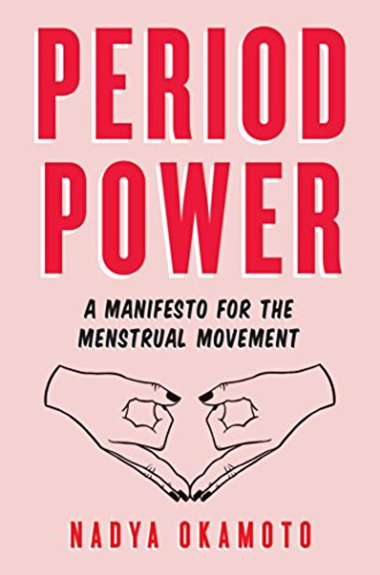 Libro Period Power: A Manifesto for the Menstrual Movement