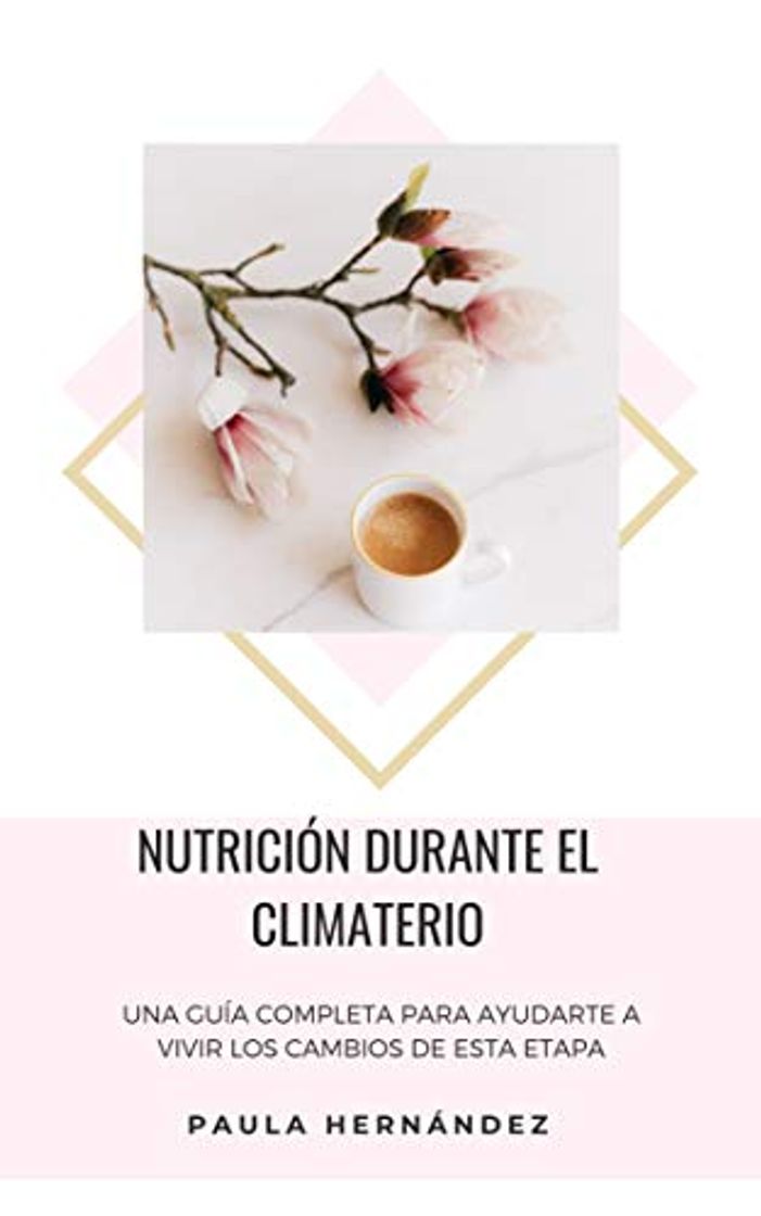 Book Nutrición durante el climaterio: Una guía completa para ayudarte a vivir los cambios de esta etapa