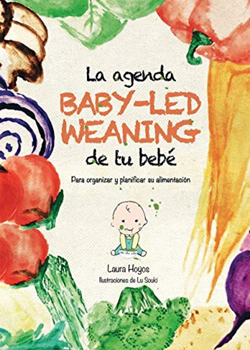 Books La agenda Baby-Led Weaning de tu bebé