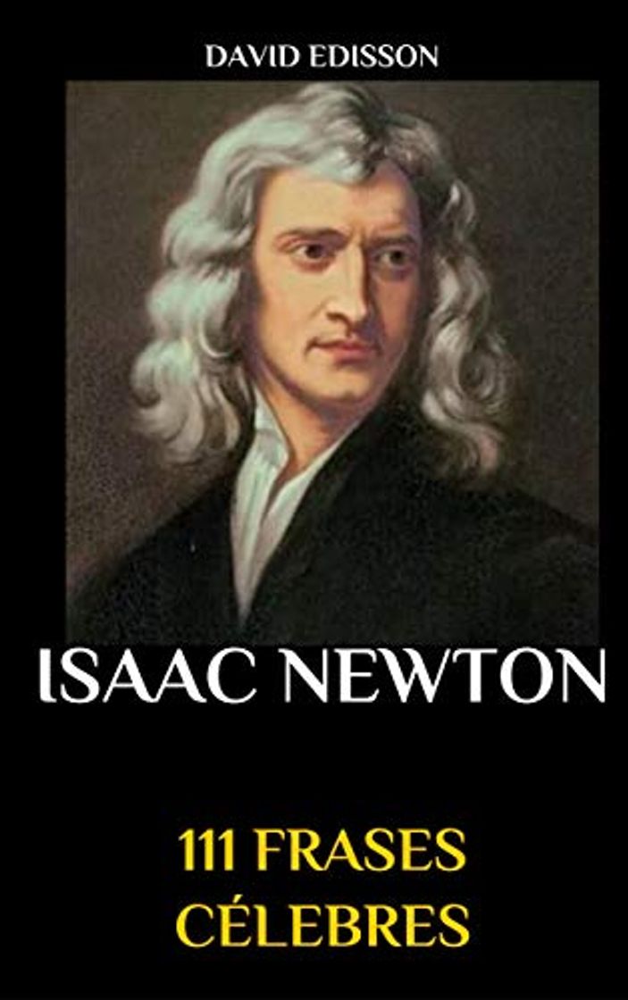 Book 111 FRASES CÉLEBRES: ISAAC NEWTON