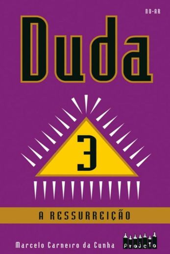 Duda 3, a ressurreição (Marcelo Carneiro da Cunha)