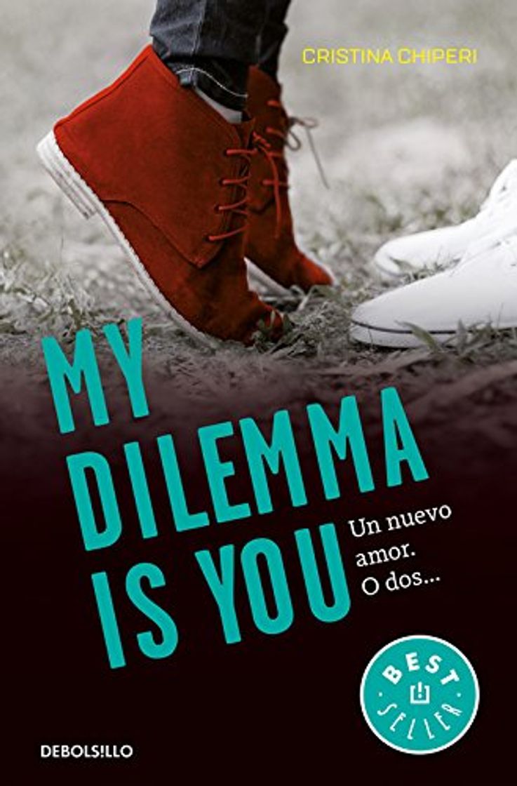 Book My Dilemma Is You. Un Nuevo Amor. O Dos... (Serie My Dilemma Is You 1)