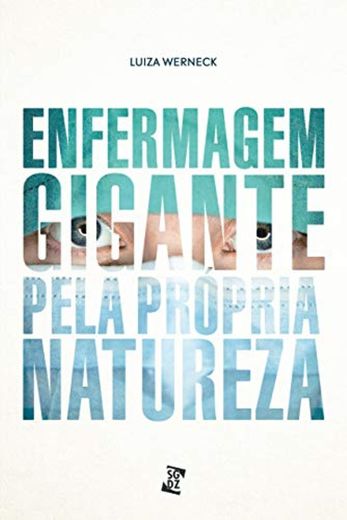 Enfermagem: Gigante pela própria natureza