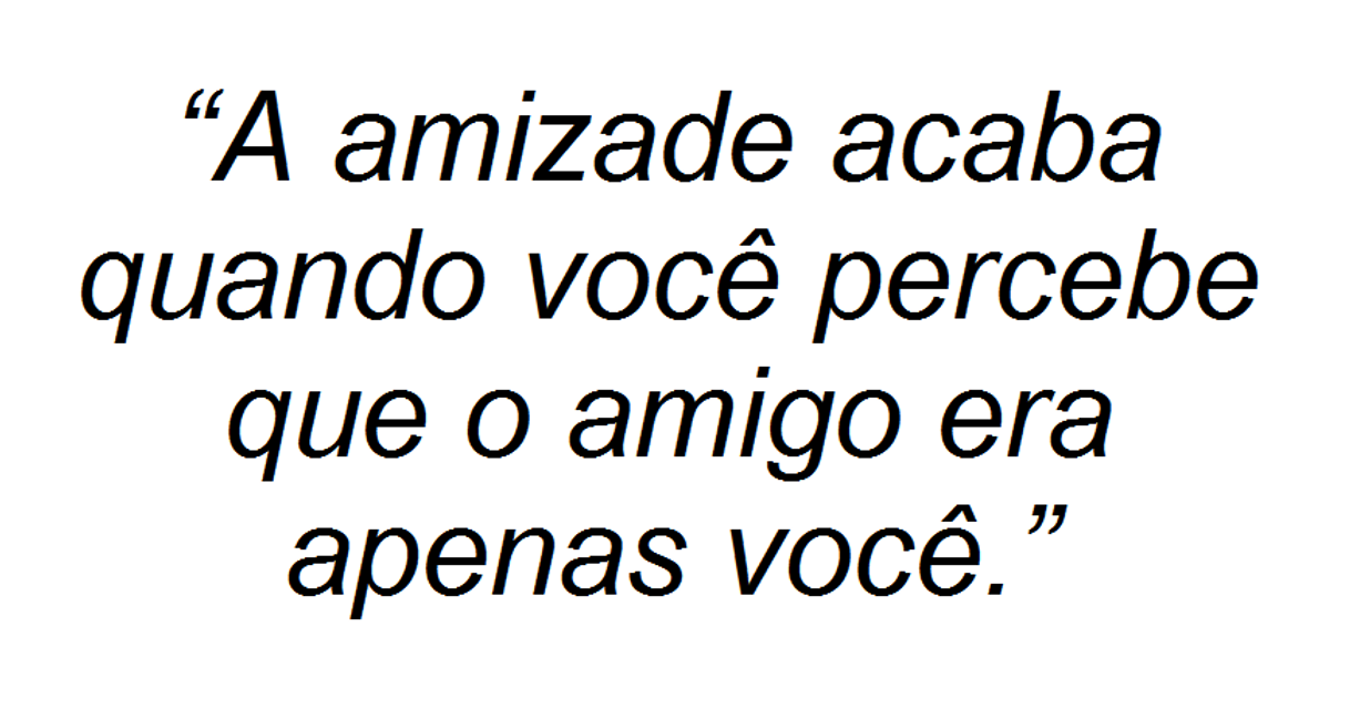 Fashion Percebi que o amigo era eu