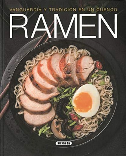 Ramen. Vanguardia y tradición En Un Cuenco