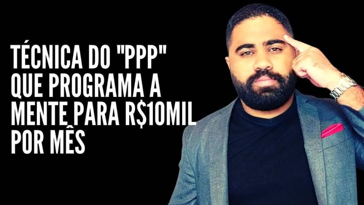 Moda Técnica do "PPP" que programa a mente para R$10 mil por mês 