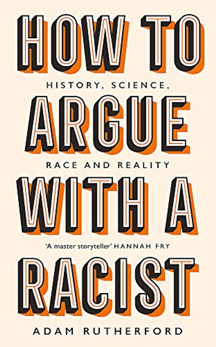 Book How to Argue With a Racist: History, Science, Race and Reality