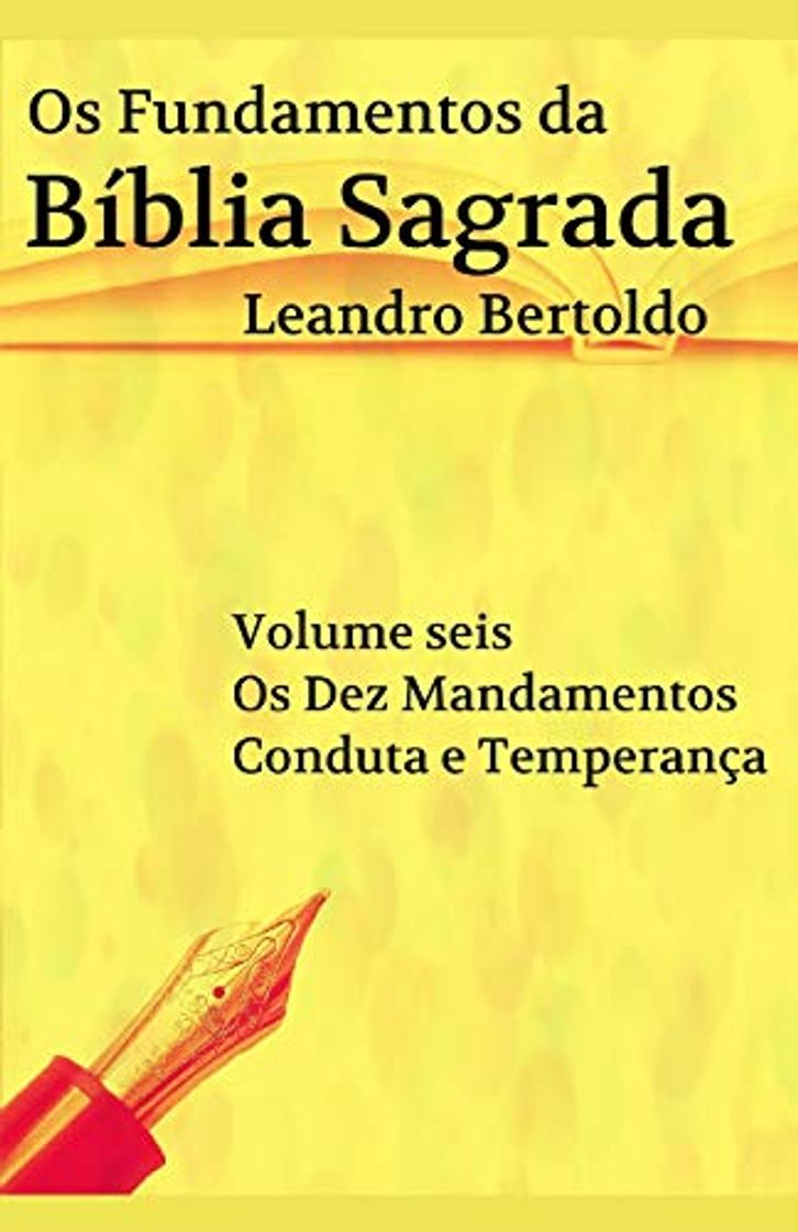 Book Os Fundamentos da Bíblia Sagrada - Volume VI: Os Dez Mandamentos