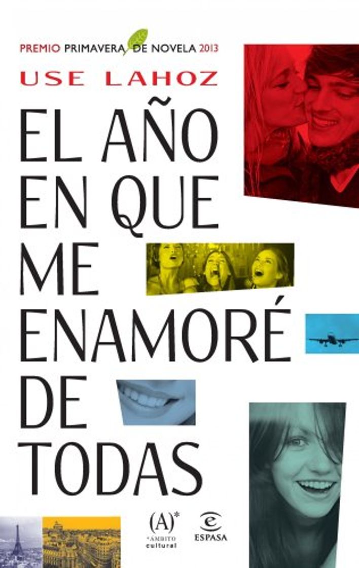 Libro El año en que me enamoré de todas: Premio Primavera de Novela