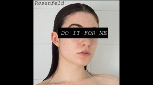 Rosenfeld - Do It for me 