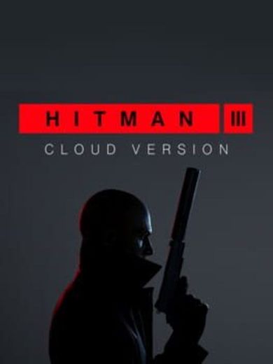HITMAN 3: Cloud Version