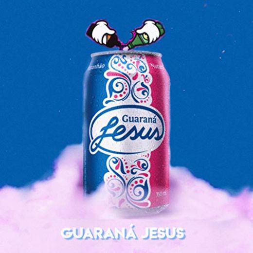 Guaraná Jesus [Explicit]