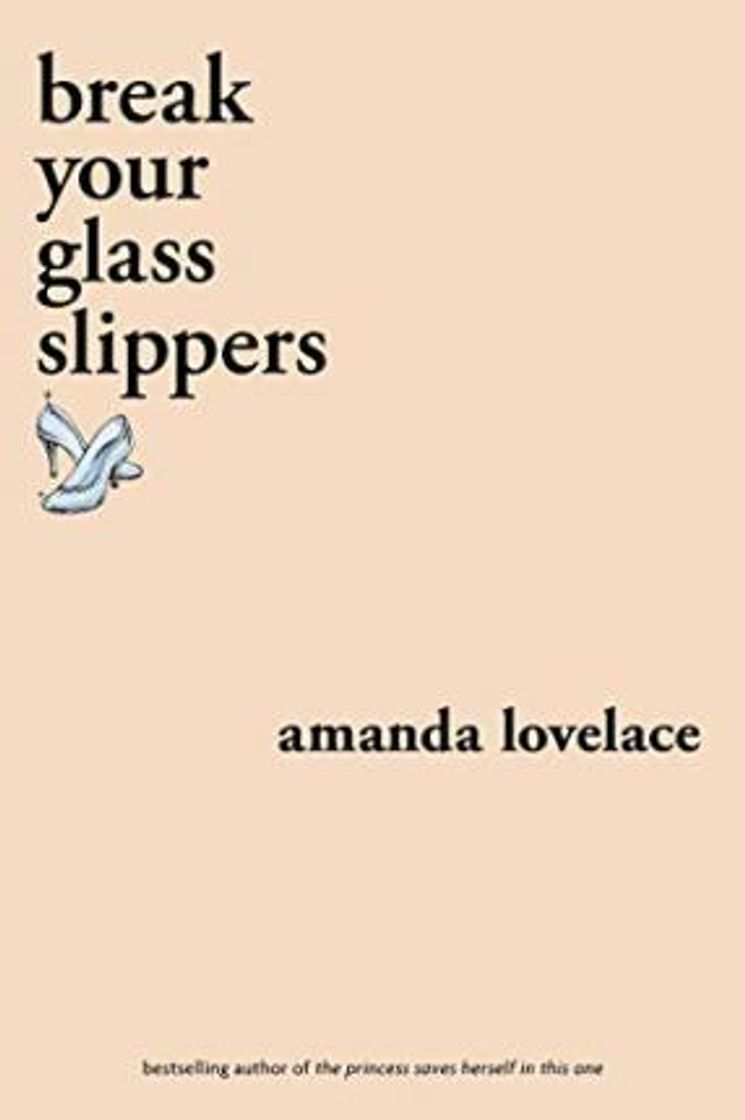 Books Break your glass slippers | Amanda Lovelace 