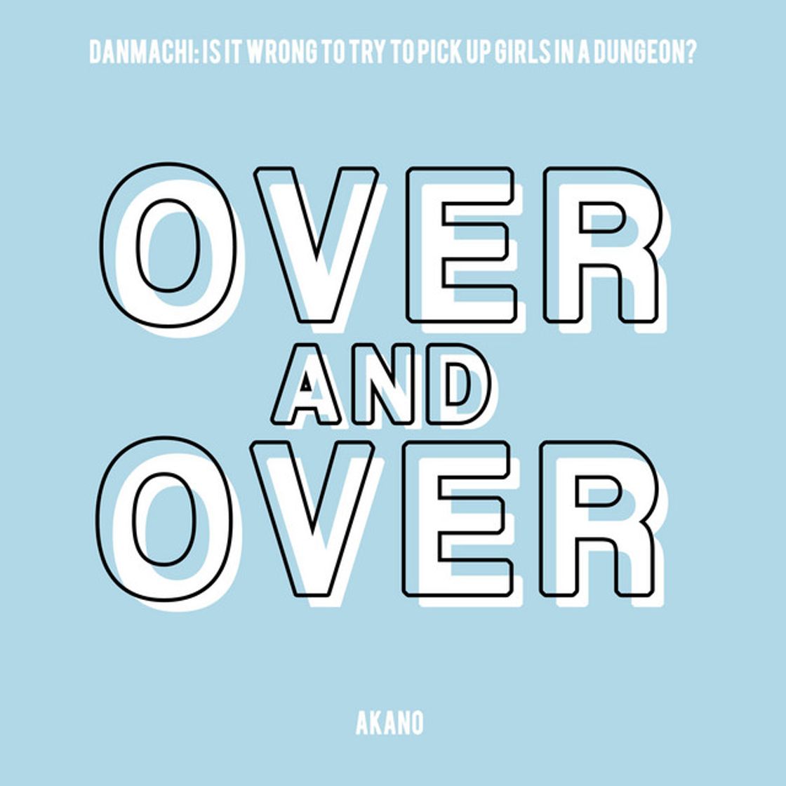 Music over and over (From "DanMachi: Is It Wrong to Try to Pick Up Girls in a Dungeon?")