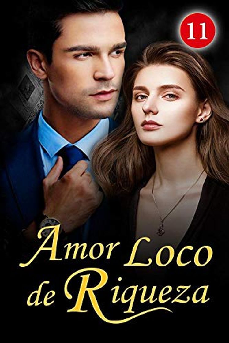 Libro Amor Loco da Riqueza 11: Ou você me ama ou se esquece