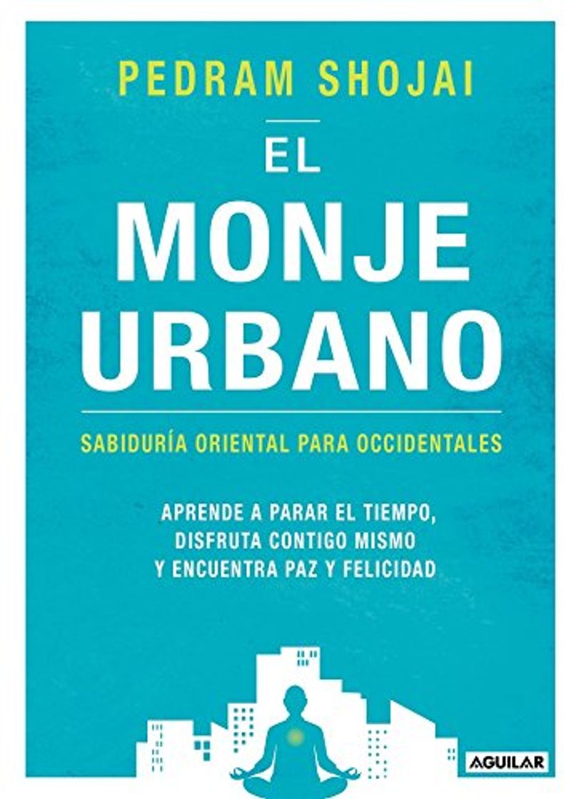 Libro El monje urbano: Sabiduría oriental para occidentales. Aprende a parar el tiempo,