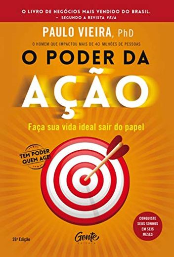 O poder da ação: Faça sua vida ideal sair do papel